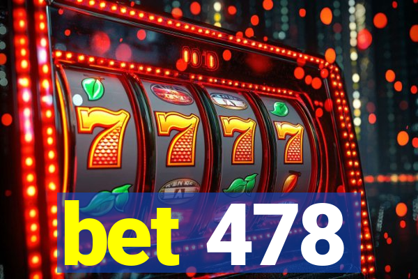 bet 478